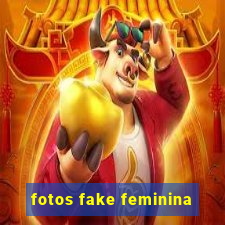 fotos fake feminina